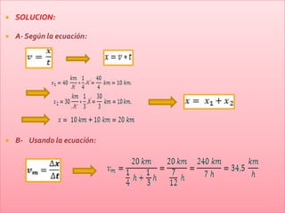    SOLUCION:

   A- Según la ecuación:




   B- Usando la ecuación:
 