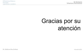 Gracias por su
atención
 