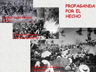 Atentado contra Martínez  Campos Atentado procesión Corpus en Barcelona Atentado en la boda de  Alfonso XIII PROPAGANDA POR EL  HECHO 
