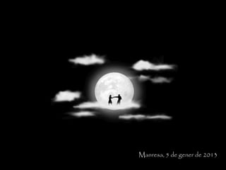 Manresa, 5 de gener de 2013
 