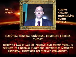 Elmüteal  central  global  uni̇versal  complete  endless  theory 13 law 13