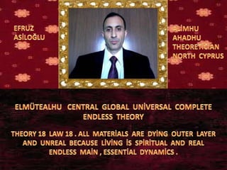 Elmüteal  central  global  uni̇versal  complete  endless  theory 18 law 18