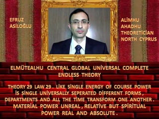 Elmütealhu  central  global  uni̇versal  complete  endless  theory 29 law 29