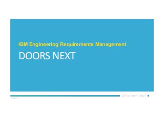 11/19/19
IBM Engineering Requirements Management
DOORS NEXT
 
