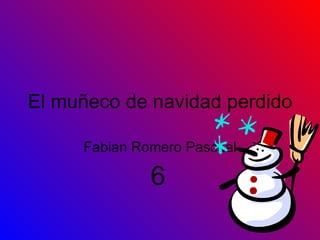 El muñeco de navidad perdido Fabian Romero Pascual 6   