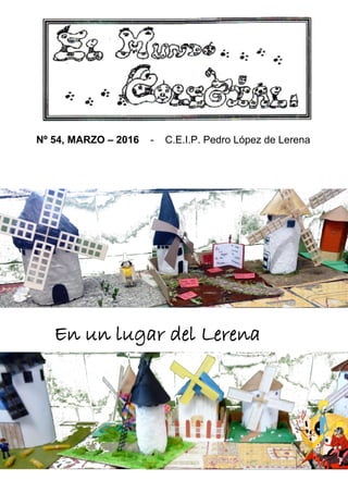 Nº 54, MARZO – 2016 - C.E.I.P. Pedro López de Lerena
En un lugar del Lerena
 
