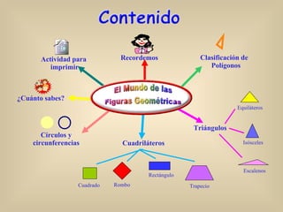 Actividad para  imprimir Recordemos Clasificación de  Polígonos Círculos y circunferencias Triángulos Equiláteros Isósceles Escalenos Cuadriláteros Cuadrado Rombo Rectángulo Trapecio ¿Cuánto sabes? 