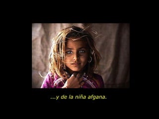 ...y de la niña afgana. 