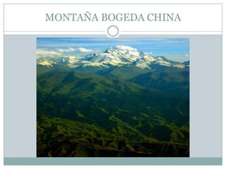 MONTAÑA BOGEDA CHINA
