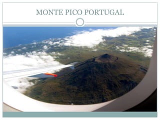 MONTE PICO PORTUGAL