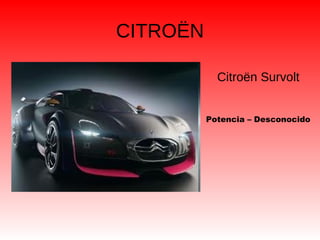 CITROËN
Citroën Survolt
Potencia – Desconocido
 