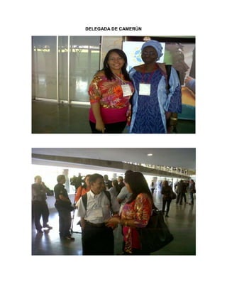 DELEGADA DE CAMERÚN
 