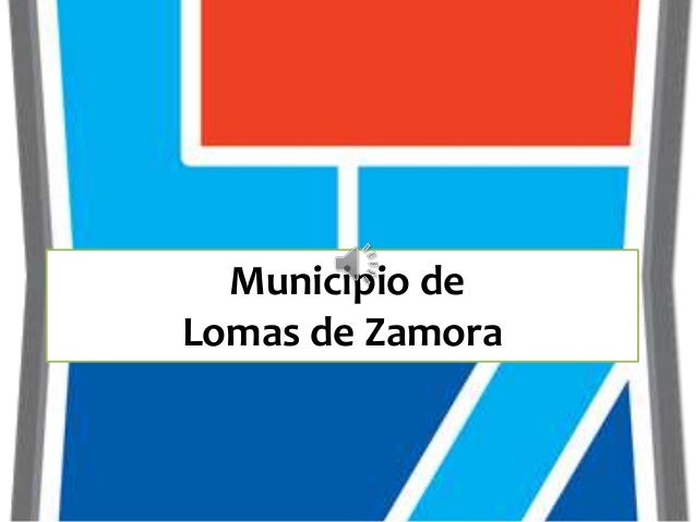 El municipio de lomas de zamora El municipio de lomas de zamora
