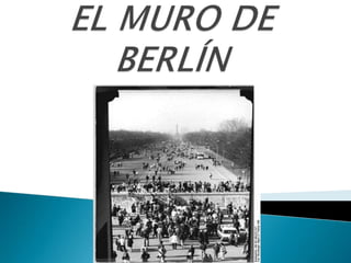 EL MURO DE BERLÍN 
