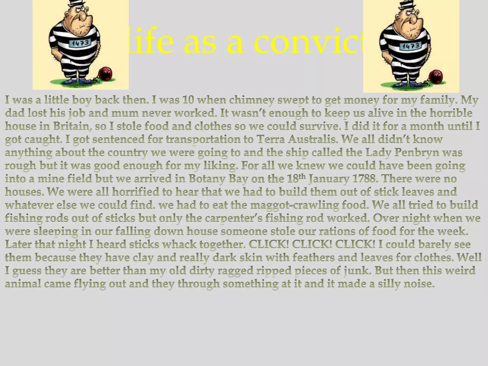 
life as a convict
 