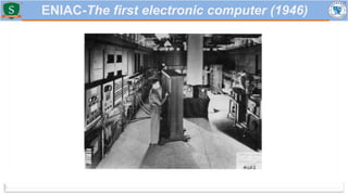 ENIAC-The first electronic computer (1946)
 