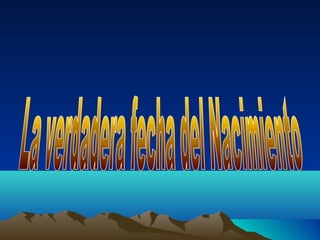 La verdadera fecha del Nacimiento 
