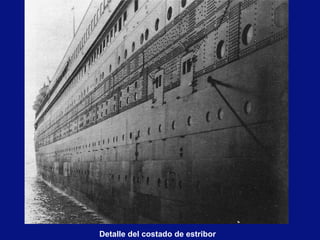 Detalle del costado de estribor 