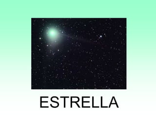 ESTRELLA
 