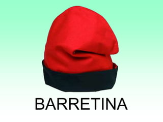 BARRETINA
 