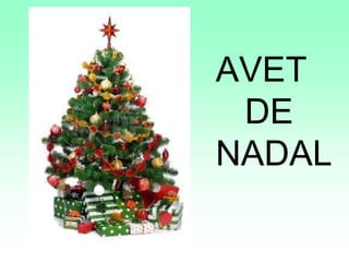 AVET
DE
NADAL
 