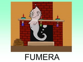FUMERA
 