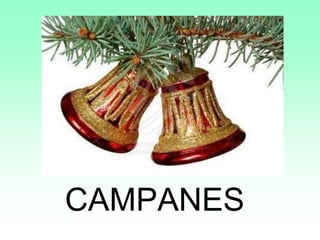 CAMPANES
 