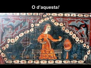 O d’aquesta ! 