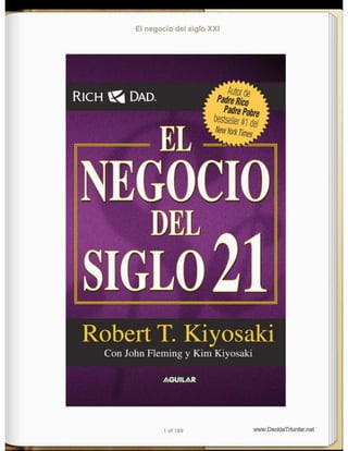 El negocio del siglo 21 Robert Kiyosaki