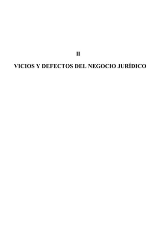 II
VICIOS Y DEFECTOS DEL NEGOCIO JURÍDICO

 