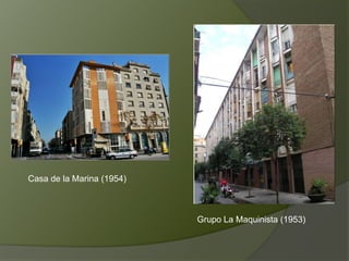Grupo La Maquinista (1953)
Casa de la Marina (1954)
 