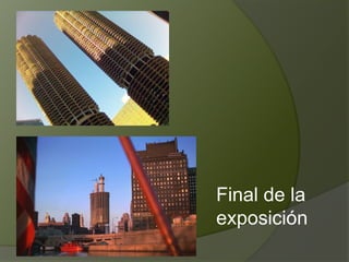 Final de la
exposición
 