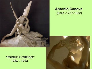 “PSIQUE Y CUPIDO”
1786 - 1793
Antonio Canova
(Italia -1757-1822)
 