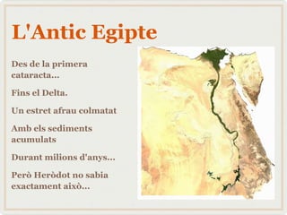 Com  Heròdot El primer que va escriure un llibre d' Història ..., i  Geografia . 