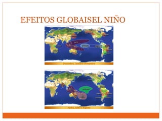 EFEITOS GLOBAISEL NIÑO
 