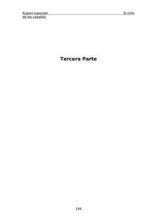 Rupert Isaacson                   El niño
de los caballos




                  Tercera Parte




                       194
 