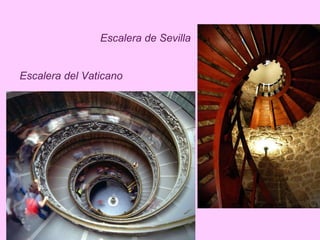 Escalera de Sevilla Escalera del Vaticano 