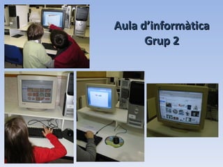 Aula d’informàtica Grup 2 