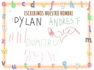 ESCRIBIMOS NUESTRO NOMBRE

 