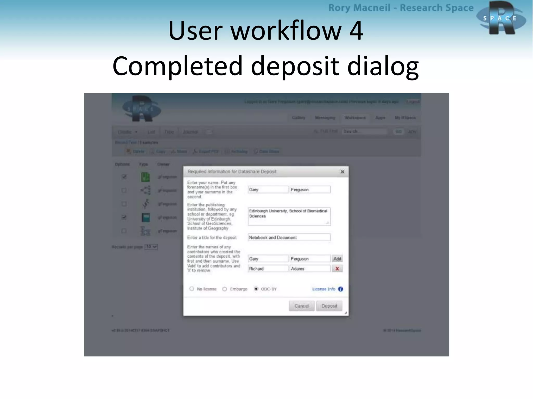 User workflow 4
Completed deposit dialog
 