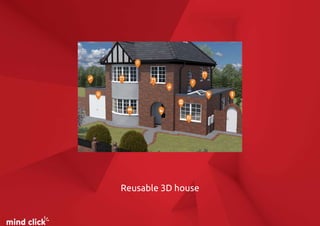 Reusable 3D house
 