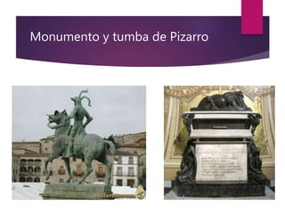 Monumento y tumba de Pizarro
 