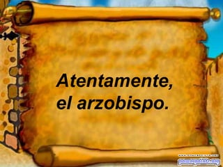 Atentamente, el arzobispo.