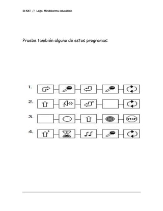El NXT // Lego, Mindstorms education




Pruebe también alguno de estos programas:
 