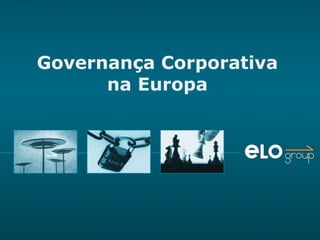 Governança Corporativa na Europa 