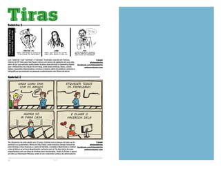 TirasT i r a s
46 ELO
Luis “Salsicha” é pé “vermeio” e “rockstar” frustrado, nascido em Fartura,
interior de SP. Veio para São Paulo colocar um pouco de agitação em sua vida,
além de ter que estudar publicidade. Acabou descobrindo o marketing digital,
que o influenciou na criação de um blog, onde posta notícias, listas, curiosi-
dades e assuntos relacionados a musica e cinema, além de publicar cartoons e
infográficos que ensinam as pessoas a sobreviverem em filmes de terror.
Salsicha :}
Gabriel :}
‘No despertar da vida adulta aos 22 anos, Gabriel nunca deixou de lado os de-
senhos e os quadrinhos. Mora em São Paulo, onde estudou Design Industrial,
ama tirinhas como Peanuts e Calvin & Haroldo, considera Watchmen a melhor
coisa já feita e se arrisca desenhando cartoons por aí. Ele deu início às suas
empreitadas com um blog de tirinhas bem humoradas, Teddy & Picker, e agora
se volta ao Felicidade Filtrada, onde vê um crescente número de admiradores.
Canais
@luissalsicha
facebook.com/luissalsicha
setimovolume.com
Canais
@luissalsicha
facebook.com/luissalsicha
setimovolume.com
 