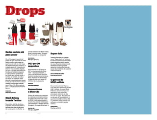 DropsD r o p s
Redes sociais até
para vestir
Há certo exagero quando al-
guém diz que você não faz mais
nada, que fica enfurnado no
quarto o dia todo ou não larga
do celular nem para comer? E a
culpada quem é? A bendita da
internet e suas mídias digitais.
Se você é viciado assumido em
Facebook, Twitter, Instagram
e outras, talvez se interesse
por looks que te farão vestir a
camisa, ou vestido, ou calça,
ou blusa, ou qualquer outra
peça de roupa inspirada nesses
ícones da vida moderna. Literal-
mente! Confira essa coleção
que o Blog B for Bel preparou
para a coleção outono/inverno
2013 ;)
CONFIRA:
http://goo.gl/FrtzF
Black Friday
invade Twitter
Descontos não tão atrativos,
supostos preços maquiados e
lentidão dos sites foram alvo
de reclamações no Twitter na
versão brasileira da Black Friday
Brasil. Lembra disso? Também
ficou frustrado ou fez piada?
relembre:
http://goo.gl/xnpzx
007 por 70
segundos
Aproveitando os 50 anos do
007 e o lançamento do filme
“007 – Operação Skyfall”, a
Coca-Cola promoveu uma ver-
dadeira missão, digna de James
Bond. Postado em 18/10/2012
o vídeo já está com quase 10
milhões de visualizações.
Assista:
http://goo.gl/gS8WY
Romantismo
e diversão
Vídeos de pedidos de casamen-
to criativos encheram os olhos
do público durante todo o ano
de 2012. Casais apaixonados fi-
zeram uma grande mobilização
com familiares e amigos para as
filmagens. Na hora de declarar o
INSPIRE-SE:
http://goo.gl/gS8WY
Super-Juiz
Joaquim Barbosa foi tratado
como “Super-Juiz” no Twitter e
Facebook. Relator do mensalão
travou disputa com o revisor
do caso, Ricardo Lewandowski.
Aceitação e apoio popular
ajudaram a elevar Barbosa ao
cargo de presidente do Superior
Tribunal Federal.
VEJA O HERÓI EM AÇÃO:
http://goo.gl/O800h
O garoto de
US$ 1 milhão
Desenvolvedor de 17 anos
cria app para iPhone e recebe
US$ 1 milhão. O jovem Nick
D’Aloisio, desenvolveu um
aplicativo que reúne as
principais notícias do dia
em um só lugar. Recebeu de
um grupo de investidores a
quantia de US$ 1 milhão (R$
2,1 milhões) para investir no
software e torná-lo ainda
melhor.
Saiba mais:
http://goo.gl/izSxh
10 ELO
 