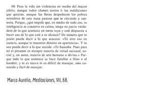 Marco Aurelio, Meditaciones, VII, 68.
 