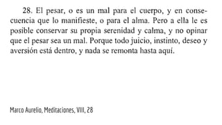 Marco Aurelio, Meditaciones, VIII, 28
 