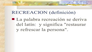 El ocio como posibilidad creativa y recreativa.